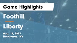 Foothill  vs Liberty Game Highlights - Aug. 19, 2023