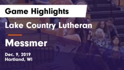 Lake Country Lutheran  vs Messmer Game Highlights - Dec. 9, 2019