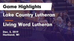 Lake Country Lutheran  vs Living Word Lutheran  Game Highlights - Dec. 3, 2019