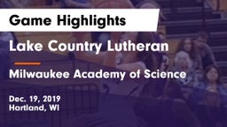Lake Country Lutheran  vs Milwaukee Academy of Science Game Highlights - Dec. 19, 2019