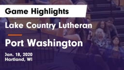 Lake Country Lutheran  vs Port Washington  Game Highlights - Jan. 18, 2020