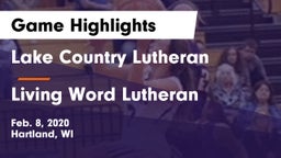 Lake Country Lutheran  vs Living Word Lutheran  Game Highlights - Feb. 8, 2020