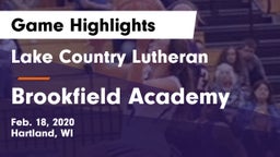 Lake Country Lutheran  vs Brookfield Academy  Game Highlights - Feb. 18, 2020