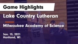 Lake Country Lutheran  vs Milwaukee Academy of Science Game Highlights - Jan. 15, 2021
