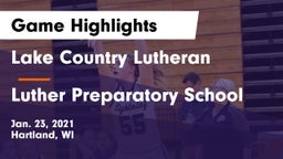 Lake Country Lutheran  vs Luther Preparatory School Game Highlights - Jan. 23, 2021