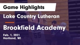 Lake Country Lutheran  vs Brookfield Academy  Game Highlights - Feb. 1, 2021