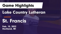 Lake Country Lutheran  vs St. Francis  Game Highlights - Feb. 15, 2022