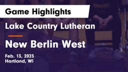 Lake Country Lutheran  vs New Berlin West  Game Highlights - Feb. 13, 2023