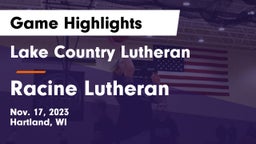 Lake Country Lutheran  vs Racine Lutheran  Game Highlights - Nov. 17, 2023