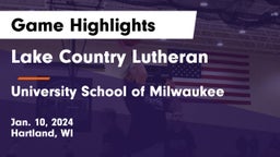 Lake Country Lutheran  vs University School of Milwaukee Game Highlights - Jan. 10, 2024