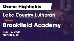 Lake Country Lutheran  vs Brookfield Academy  Game Highlights - Feb. 18, 2022