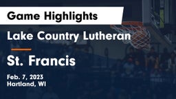 Lake Country Lutheran  vs St. Francis  Game Highlights - Feb. 7, 2023