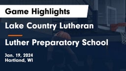Lake Country Lutheran  vs Luther Preparatory School Game Highlights - Jan. 19, 2024