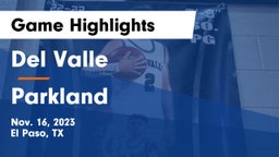 Del Valle  vs Parkland  Game Highlights - Nov. 16, 2023