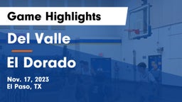 Del Valle  vs El Dorado  Game Highlights - Nov. 17, 2023