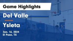 Del Valle  vs Ysleta  Game Highlights - Jan. 16, 2024