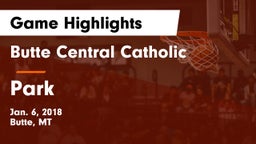 Butte Central Catholic  vs Park  Game Highlights - Jan. 6, 2018