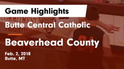 Butte Central Catholic  vs Beaverhead County  Game Highlights - Feb. 2, 2018