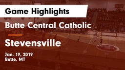 Butte Central Catholic  vs Stevensville  Game Highlights - Jan. 19, 2019