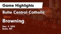 Butte Central Catholic  vs Browning  Game Highlights - Dec. 9, 2023