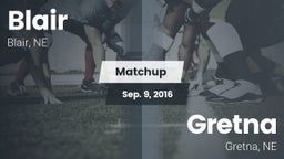 Matchup: Blair  vs. Gretna  2016