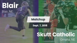 Matchup: Blair  vs. Skutt Catholic  2018