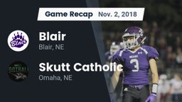 Recap: Blair  vs. Skutt Catholic  2018