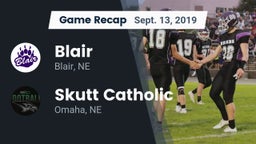 Recap: Blair  vs. Skutt Catholic  2019