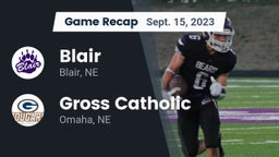 Recap: Blair  vs. Gross Catholic  2023