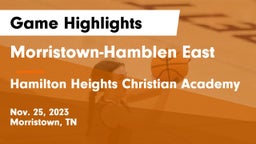 Morristown-Hamblen East  vs Hamilton Heights Christian Academy  Game Highlights - Nov. 25, 2023