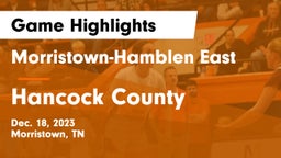 Morristown-Hamblen East  vs Hancock County Game Highlights - Dec. 18, 2023