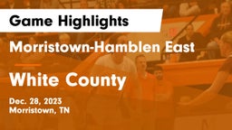 Morristown-Hamblen East  vs White County  Game Highlights - Dec. 28, 2023