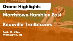 Morristown-Hamblen East  vs Knoxville Trailblazers Game Highlights - Aug. 26, 2023