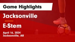 Jacksonville  vs E-Stem Game Highlights - April 16, 2024