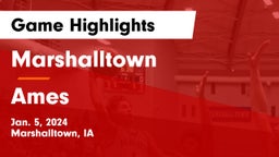 Marshalltown  vs Ames  Game Highlights - Jan. 5, 2024