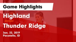 Highland  vs Thunder Ridge  Game Highlights - Jan. 22, 2019