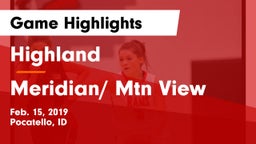 Highland  vs Meridian/ Mtn View Game Highlights - Feb. 15, 2019