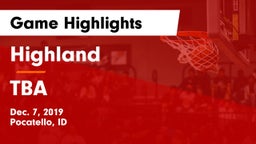 Highland  vs TBA Game Highlights - Dec. 7, 2019