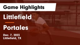 Littlefield  vs Portales  Game Highlights - Dec. 7, 2023