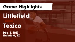 Littlefield  vs Texico  Game Highlights - Dec. 8, 2023