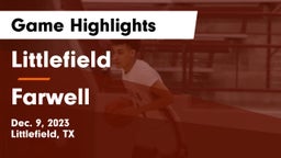 Littlefield  vs Farwell  Game Highlights - Dec. 9, 2023