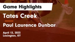 Tates Creek  vs Paul Laurence Dunbar   Game Highlights - April 13, 2023