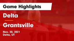 Delta  vs Grantsville  Game Highlights - Nov. 30, 2021