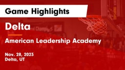 Delta  vs American Leadership Academy  Game Highlights - Nov. 28, 2023