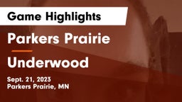 Parkers Prairie  vs Underwood  Game Highlights - Sept. 21, 2023
