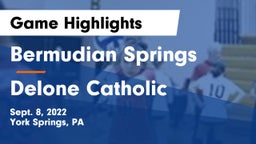 Bermudian Springs  vs Delone Catholic  Game Highlights - Sept. 8, 2022
