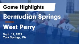Bermudian Springs  vs West Perry Game Highlights - Sept. 12, 2022
