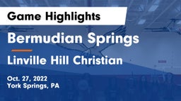 Bermudian Springs  vs Linville Hill Christian Game Highlights - Oct. 27, 2022