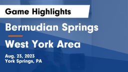 Bermudian Springs  vs West York Area  Game Highlights - Aug. 23, 2023