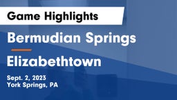 Bermudian Springs  vs Elizabethtown Game Highlights - Sept. 2, 2023